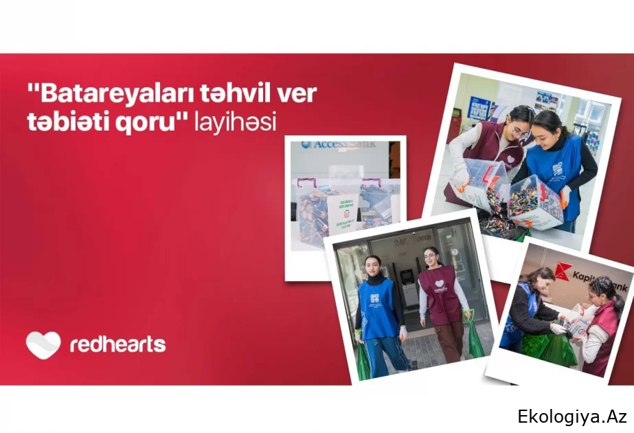 ® “Batareyaları təhvil ver, təbiəti qoru” layihəsi çərçivəsində 1362 kiloqram batareya toplanıb