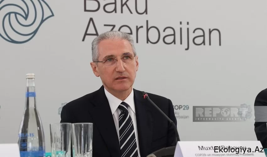 Muxtar Babayev: COP29-un proqramı təkcə maliyyə məsələləri ilə məhdudlaşmayacaq