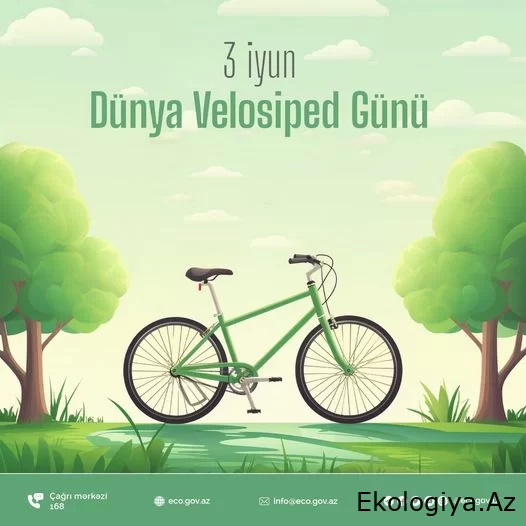 Dünya Velosiped Günü hər il iyunun 3-də qeyd olunur