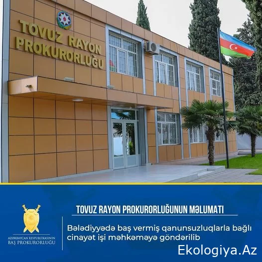 Tovuz rayon prokurorluğu məlumat yaydı