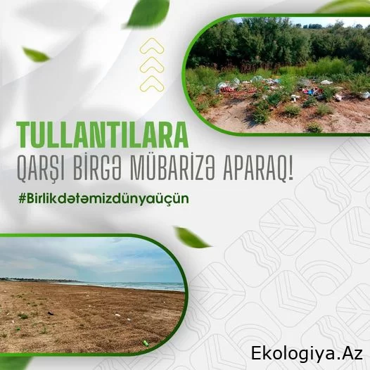 “Birlikdə təmiz dünya üçün” rubrikasına start verilib