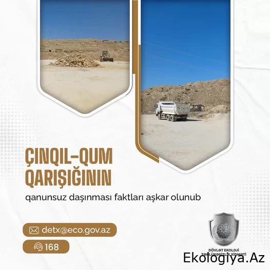 Çınqıl-qum qarışığının qanunsuz götürüldüyü müəyyən edilib - RƏSMİ