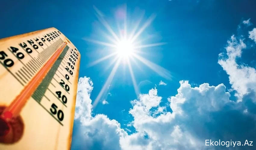 İyul ayının ilk ongünlüyündə havanın temperaturu normadan 4.5 dərəcə yüksək olub