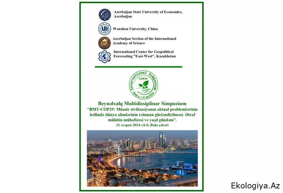 UNEC COP29-a həsr olunan beynəlxalq simpoziuma ev sahibliyi edəcək