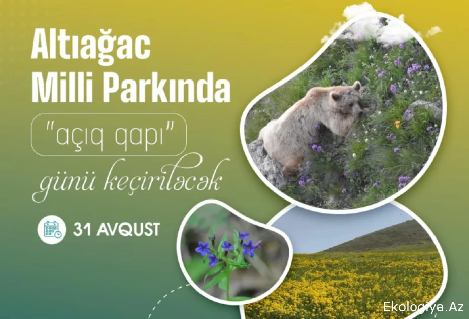 Altıağac Milli Parkında “Açıq qapı” günüdür
