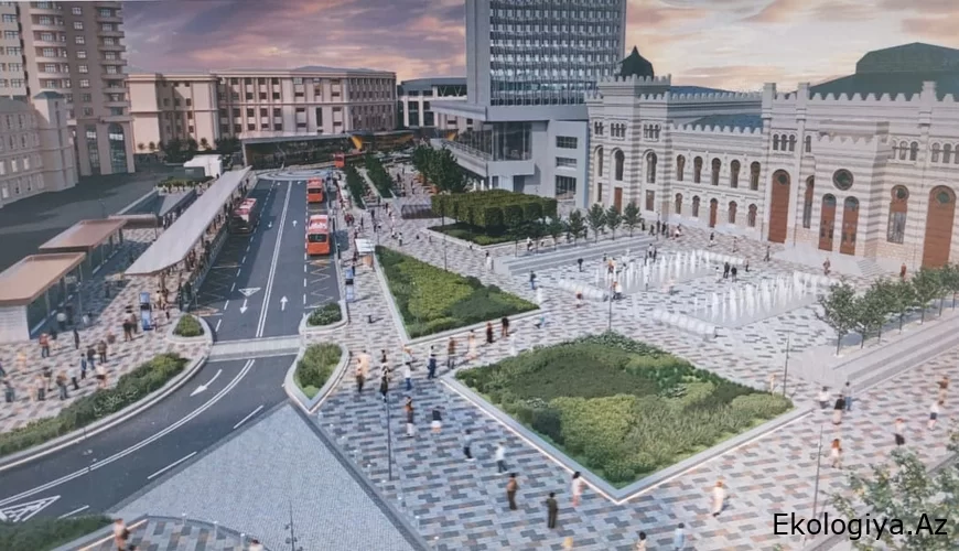 Bakı Dəmiryol Vağzalı və 28 May metrosunun qarşısındakı parkda nələr olacaq?