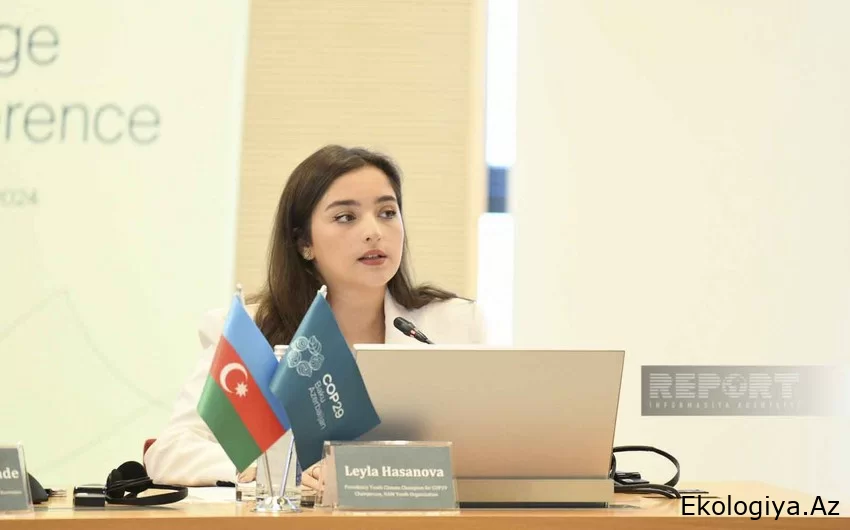 Leyla Həsənova: Gənclərin 70 faizi iqlim dəyişikliyindən narahatdır