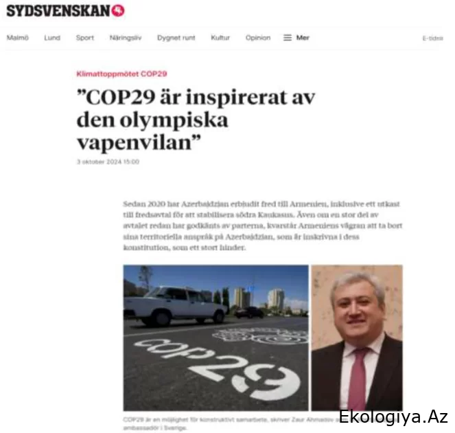 İsveç mətbuatı: Azərbaycan COP29-un Sədri kimi iqlim böhranına diqqət yetirməyə çağırış edib