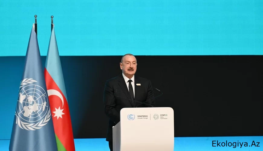 Prezidentin COP29-un tribunasından verdiyi MÜHÜM MESAJLAR