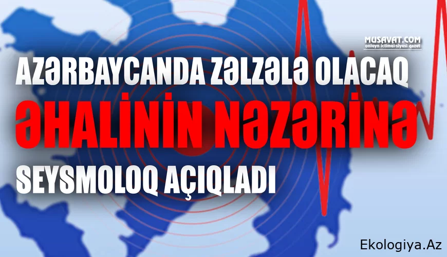 Qurban Yetirmişlidən XƏBƏRDARLIQ: “Dağıdıcı zəlzələ ola bilər”