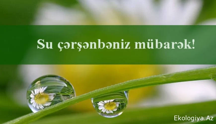 Bu gün Su çərşənbəsidir