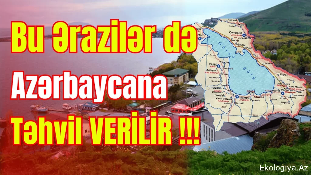 Bu ərazilər Azərbaycana təhvil verilir