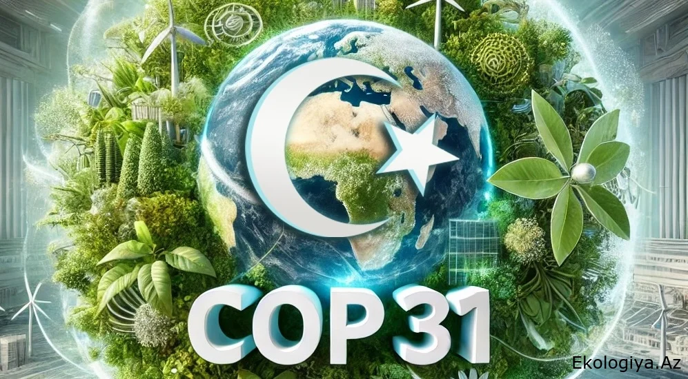 Türkiyə COP31-ə Antalyanın namizidliyini irəli sürüb