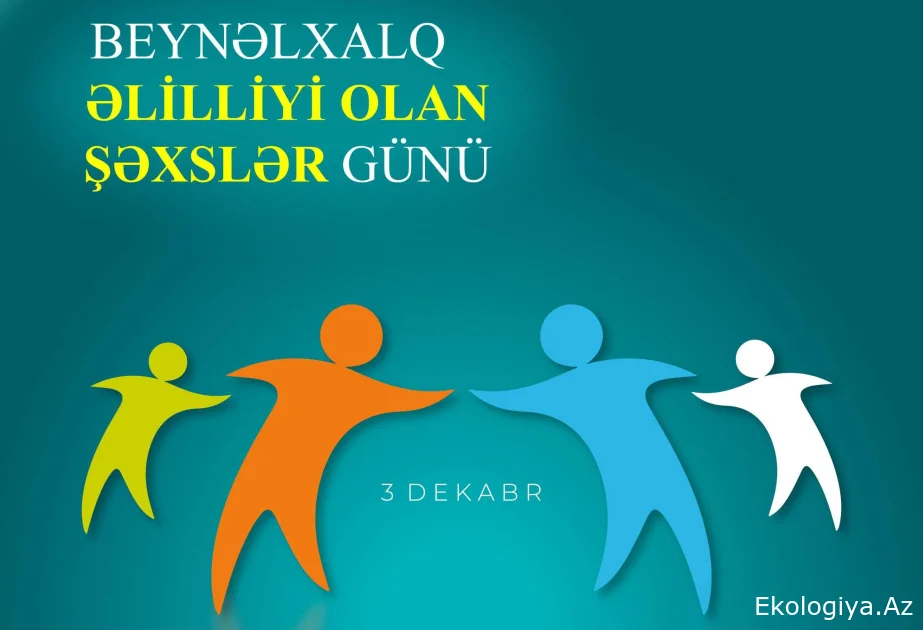Ölkəmizdə əlilliyi olan şəxslərin sosial müdafiəsi və reabilitasiyası sahələrində ardıcıl işlər aparılır