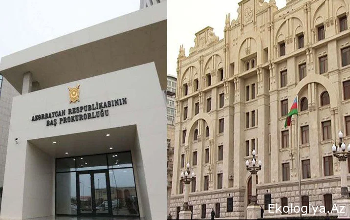 Baş Prokurorluq və Daxili İşlər Nazirliyi birgə məlumat yayıb