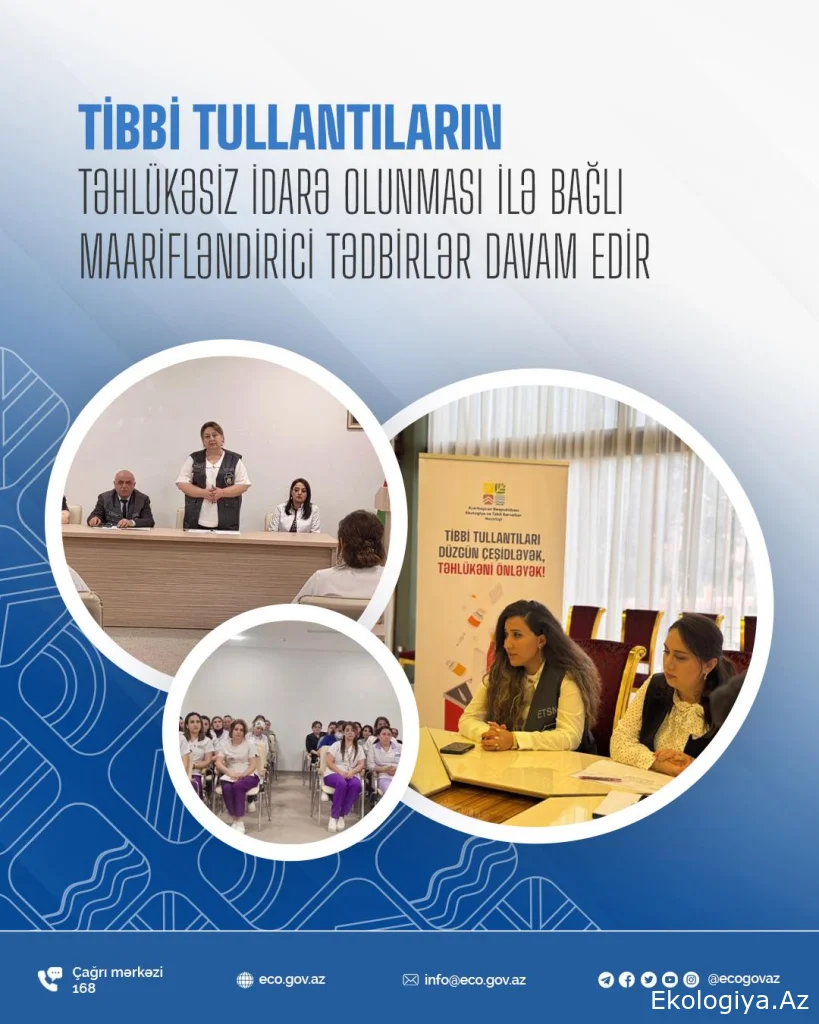 Tibbi tullantıların təhlükəsiz idarə olunması ilə bağlı maarifləndirici tədbirlər davam edir