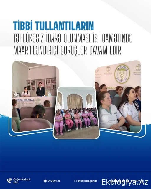 Tibbi tullantıların təhlükəsiz idarə edilməsi yönündə marifləndirici tədbirlər davam edir