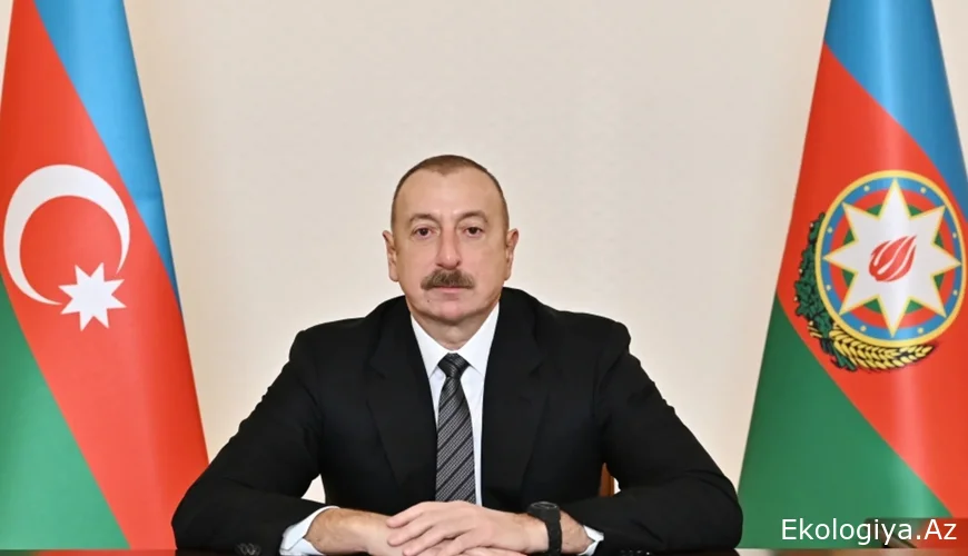 "Azərbaycan ekoloji porblemlərlə bağlı öhdəliyə tam məsuliyyətlə yanaşır" - İlham Əliyev