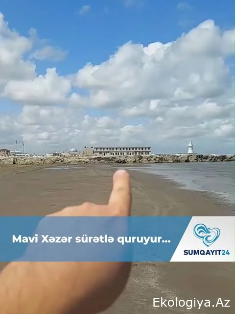 Sumqayıtda Xəzər dənizi quruyur - VİDEO