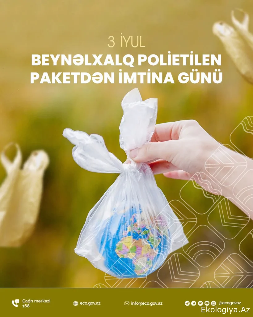 3 iyul Beynəlxalq Polietilen Paketdən İmtina Günüdür